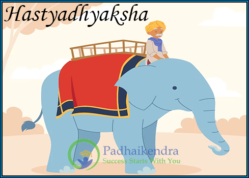 Meaning of the term Hastyadhyaksha