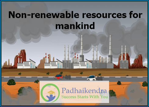 Non-renewable resources for mankind