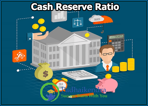 Cash Reserve Ratio