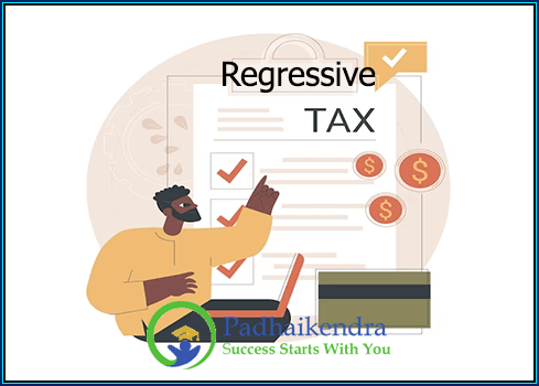 Regressive tax