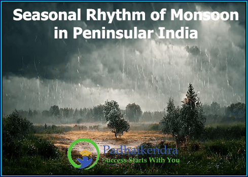 Seasonal Rhythm of Monsoon in Peninsular India