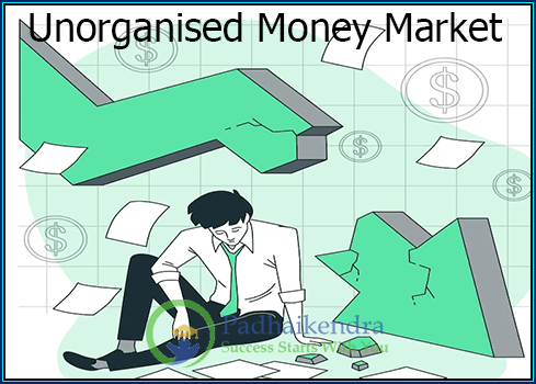 Unorganized Money Market
