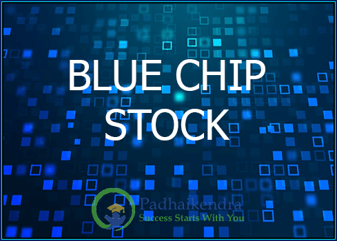 Meaning of the term Blue Chip Stock