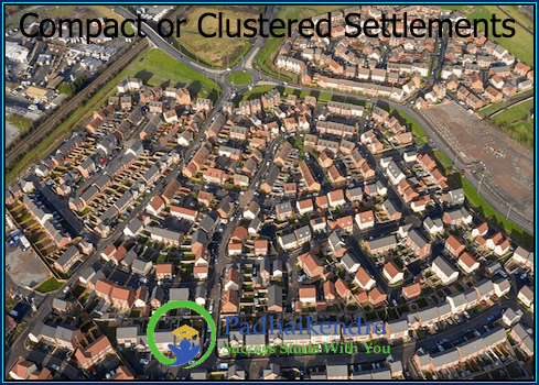Compact or Clustered Settlements