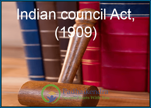 Indian council Act, (1909)