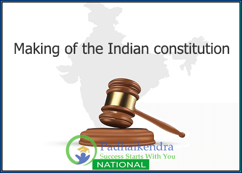 Making of the Indian constitution