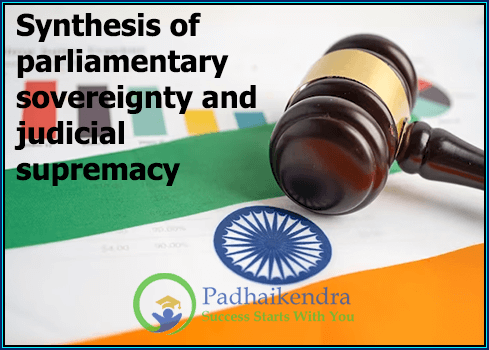 Synthesis of parliamentary sovereignty and judicial supremacy