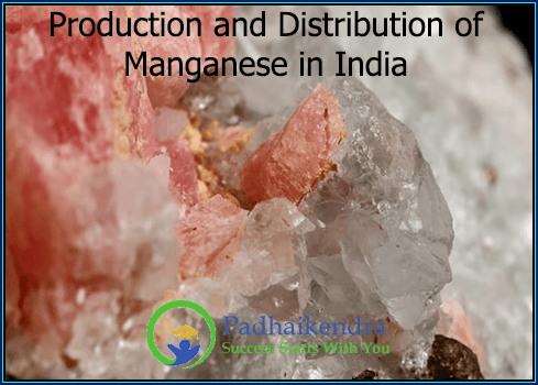 Production and Distribution of Manganese in India