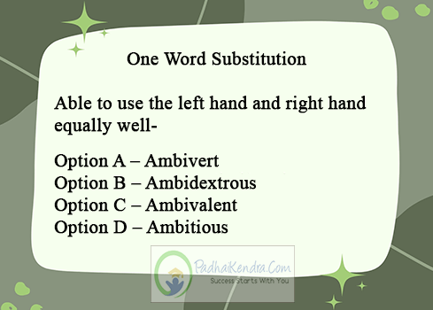 Able to use the left hand and right hand equally well