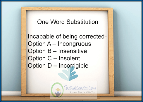 Incapable of being corrected