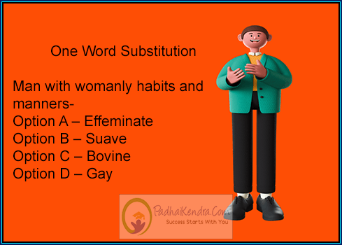 Man with womanly habits and manners