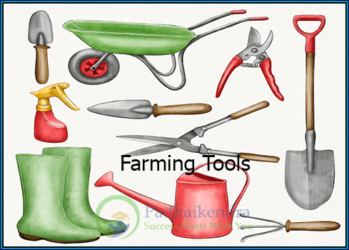 All You Know About the Agriculture- Tools, Implements